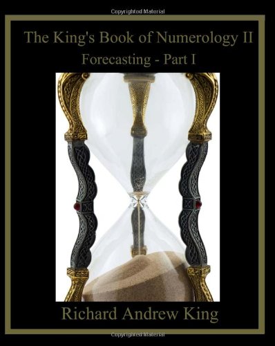 The Kings Book of Numerology Volume Two by Richard Andrew King